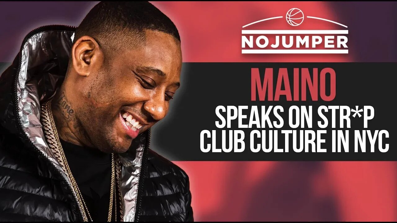 Maino speaks on Str*p Club Culture in NYC