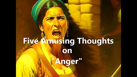 Five Amusing Thoughts on "Anger"