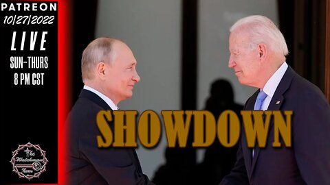 10/27/2022 The Watchman News - Putin Makes Clear He Is Done Playing - Showdown Imminent - News