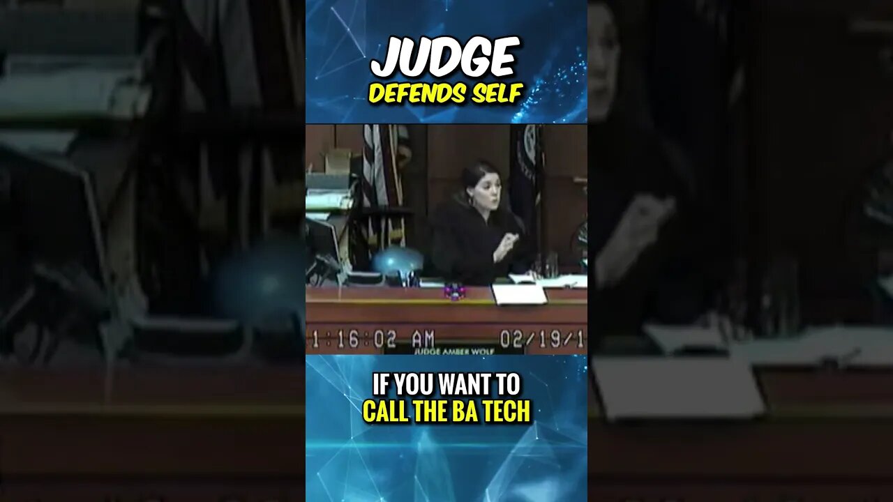 JUDGE tries to DEFEND SELF