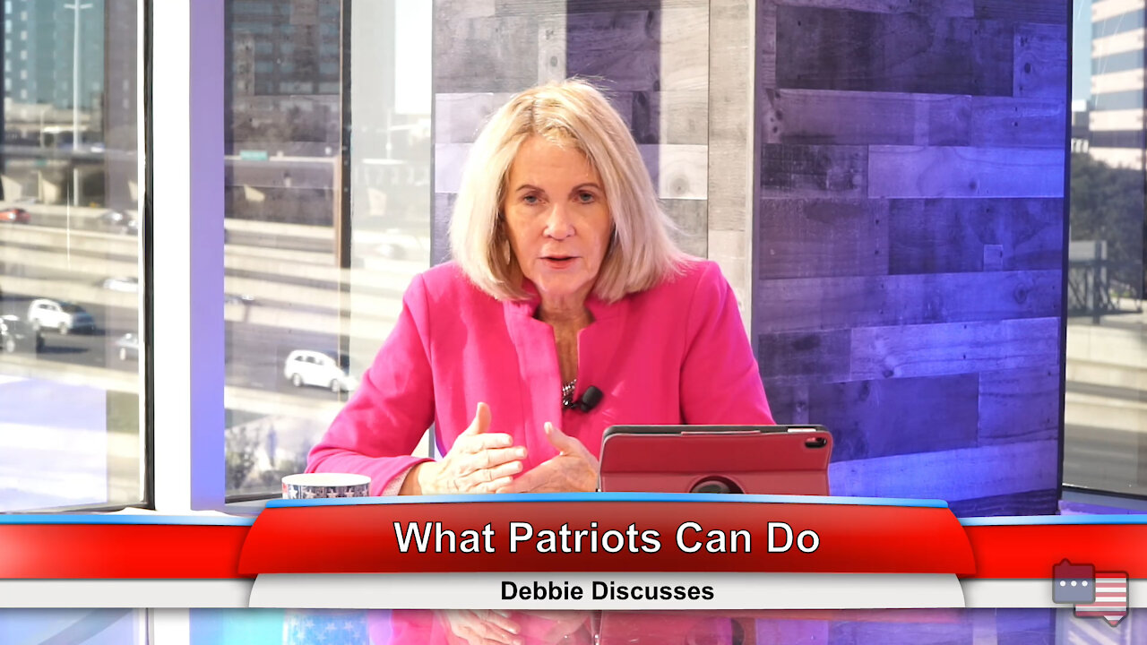 What Patriots Can Do | Debbie Discusses 1.25.21