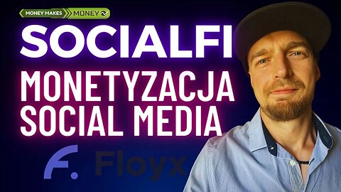 SocialFi - Wschodzacy Trend CRYPTO ✅ Zdecentralizowane Social Media + Monetyzacja - FLOYX