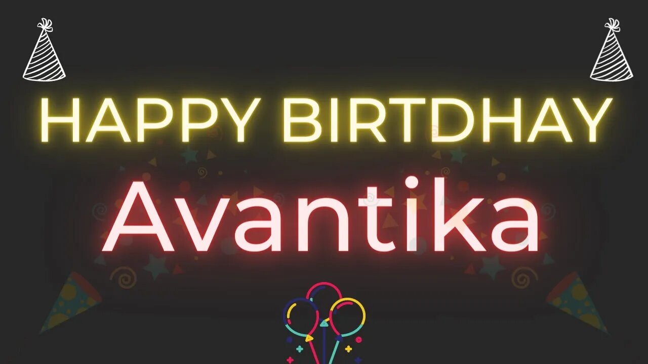 Happy Birthday to Avantika - Birthday Wish From Birthday Bash