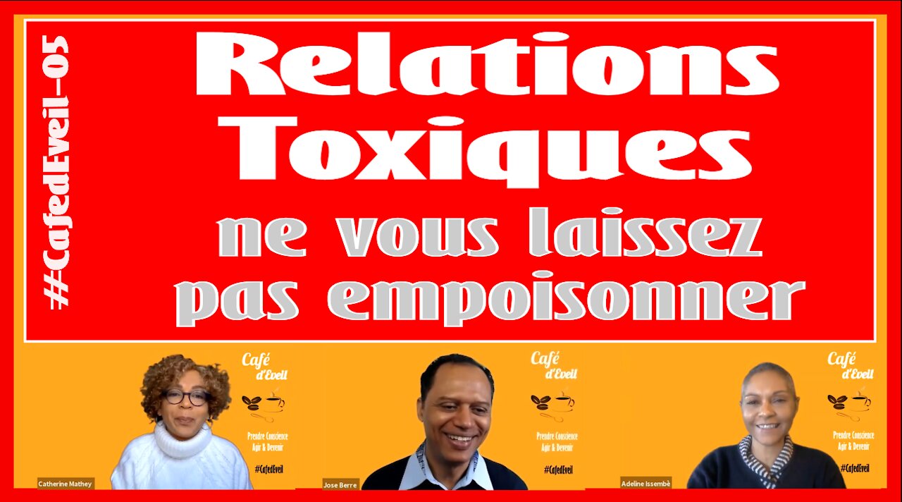 #CafedEveil-05 Savoir Face aux relations toxiques