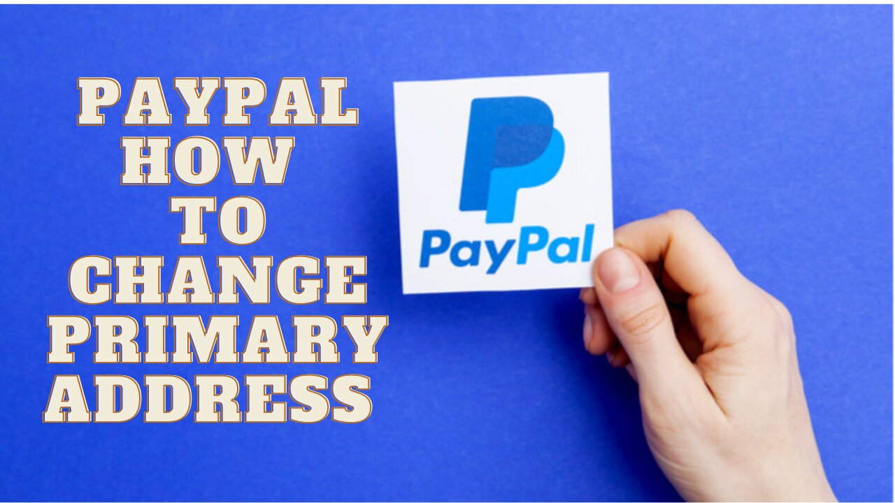 Paypal How To Change Primary Address - Billing Address - Paypal How To Change Address Instructions