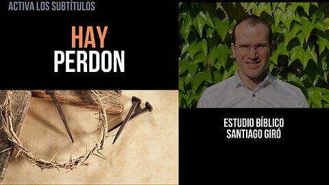 Hay perdón - Estudio bíblico Santiago Giró