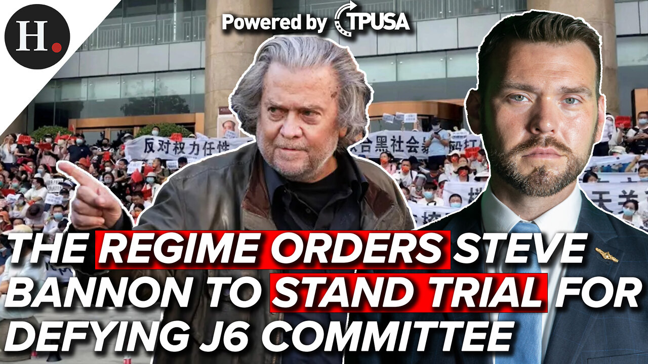 JUL 12, 2022 - THE REGIME ORDERS STEVE BANNON TO STAND TRIAL FOR DEFYING J6 COMMITTEE