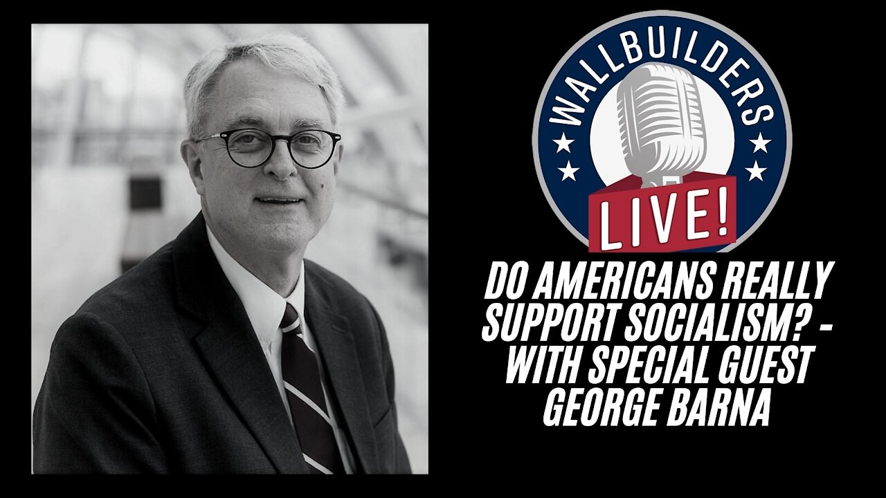 Do Americans Really Support Socialism? – With George Barna