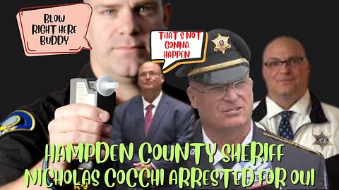 HAMPDEN COUNTY SHERIFF NICHOLAS COCCHI ARRESTED FOR OUI...SHOULD HE LOSE HIS JOB?