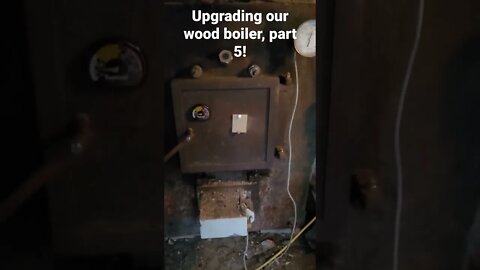 Upgrading our wood boiler, part 5!