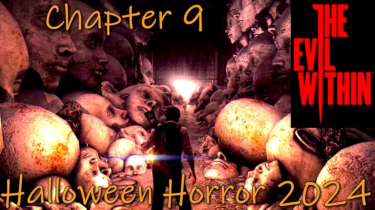 The Evil Within (PC)- Halloween Horror 2024- Chapter 9- The Cruelest Intentions