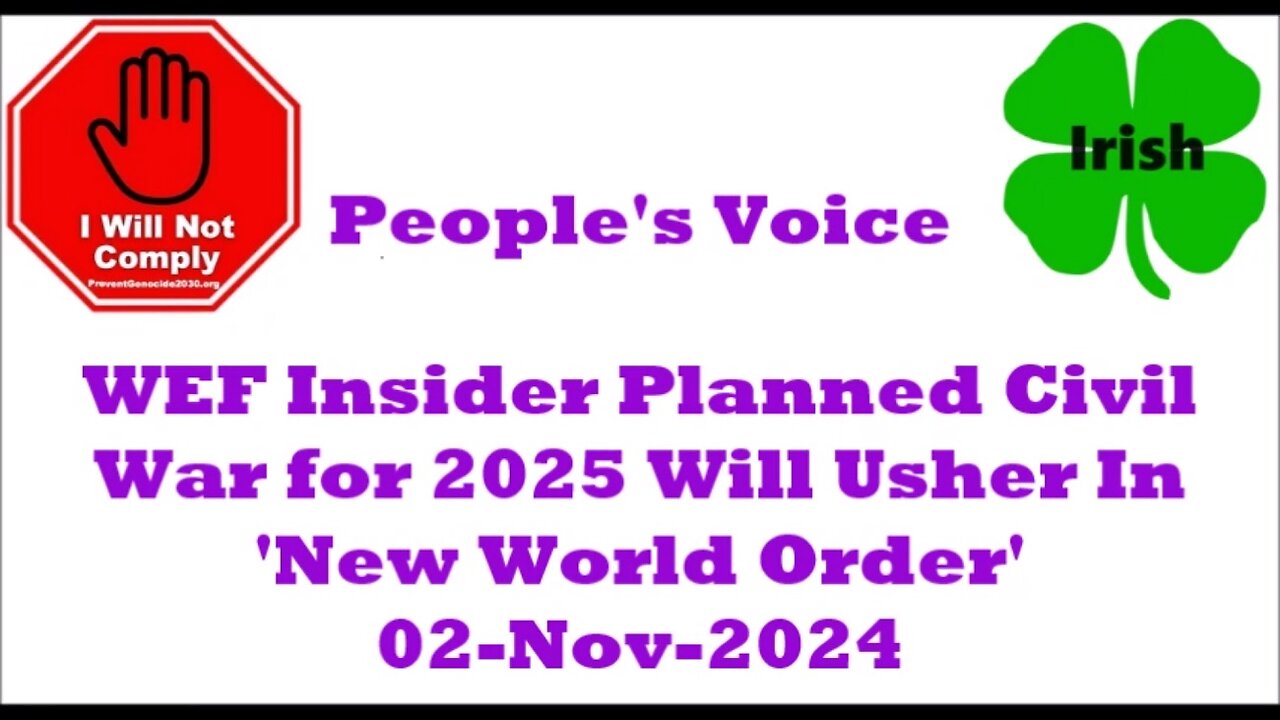 WEF Insider Planned Civil War for 2025 Will Usher In 'New World Order' 02-Nov-2024