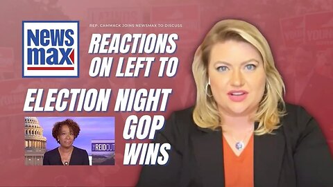 Rep. Cammack Joins Newsmax To Discuss Insane Reactions On the Left To Election Night GOP Victories