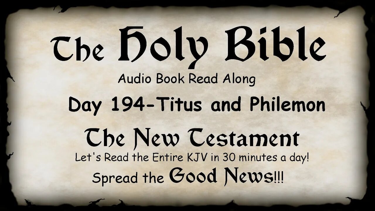 Midnight Oil in the Green Grove. DAY 194 - TITUS & PHILEMON KJV Bible Audio Book Read Along