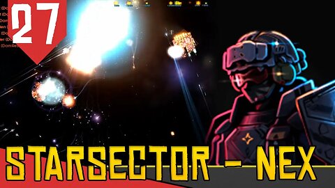 Armas NUCLEARES vs SKYNET - Starsector Nexerelin #27 [Gameplay PT-BR]