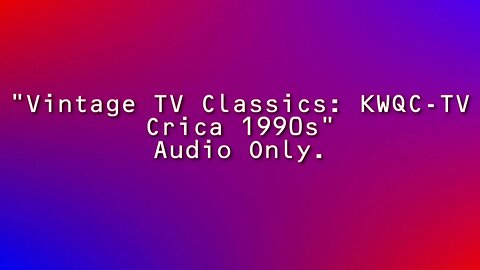 Vintage Tv Classics: KWQC-TV 1990s