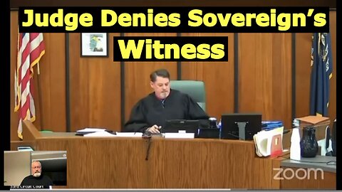 Judge not hearing the nonsense denies sovereign’s witness list.