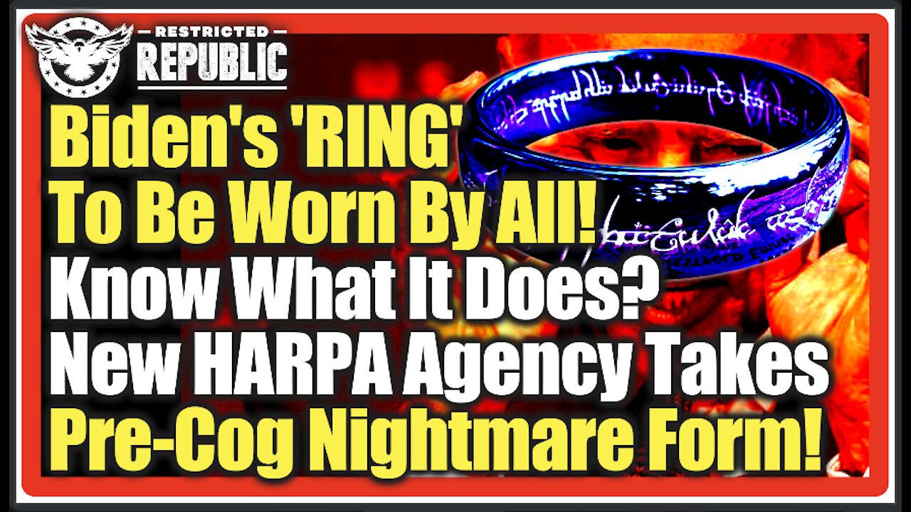 Biden's 'RING' To Be Worn By All! Know What It Does? New HARPA Agency Takes Pre-Cog Nightmare Form!