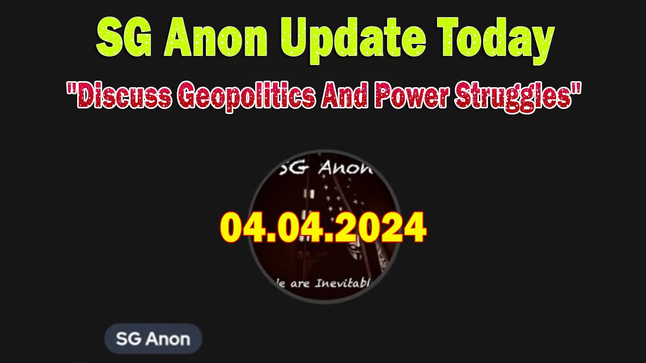 SG Anon Update Today Apr 4: "Discuss Geopolitics And Power Struggles"