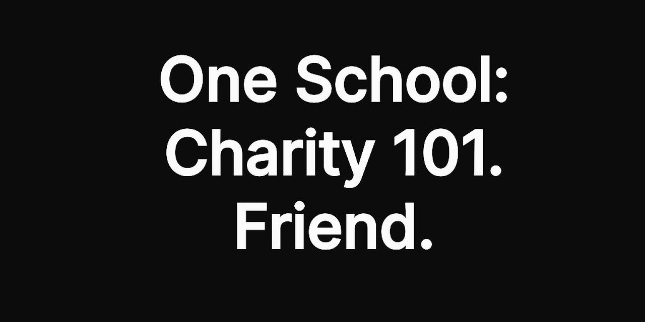 OS: Charity 101. Friend.