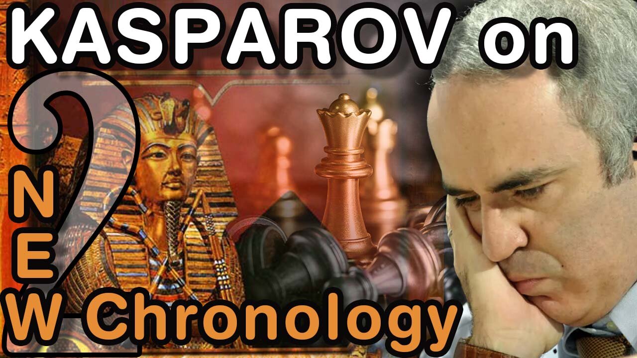 Garry KASPAROV advocates the ideas of the New Chronology. Part 2