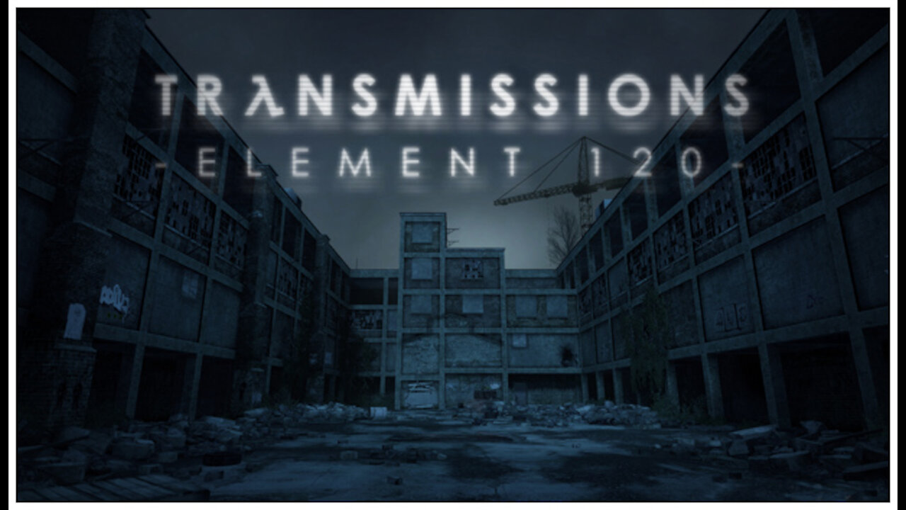 Transmissions - Element 120 playthrough : Chapter 3