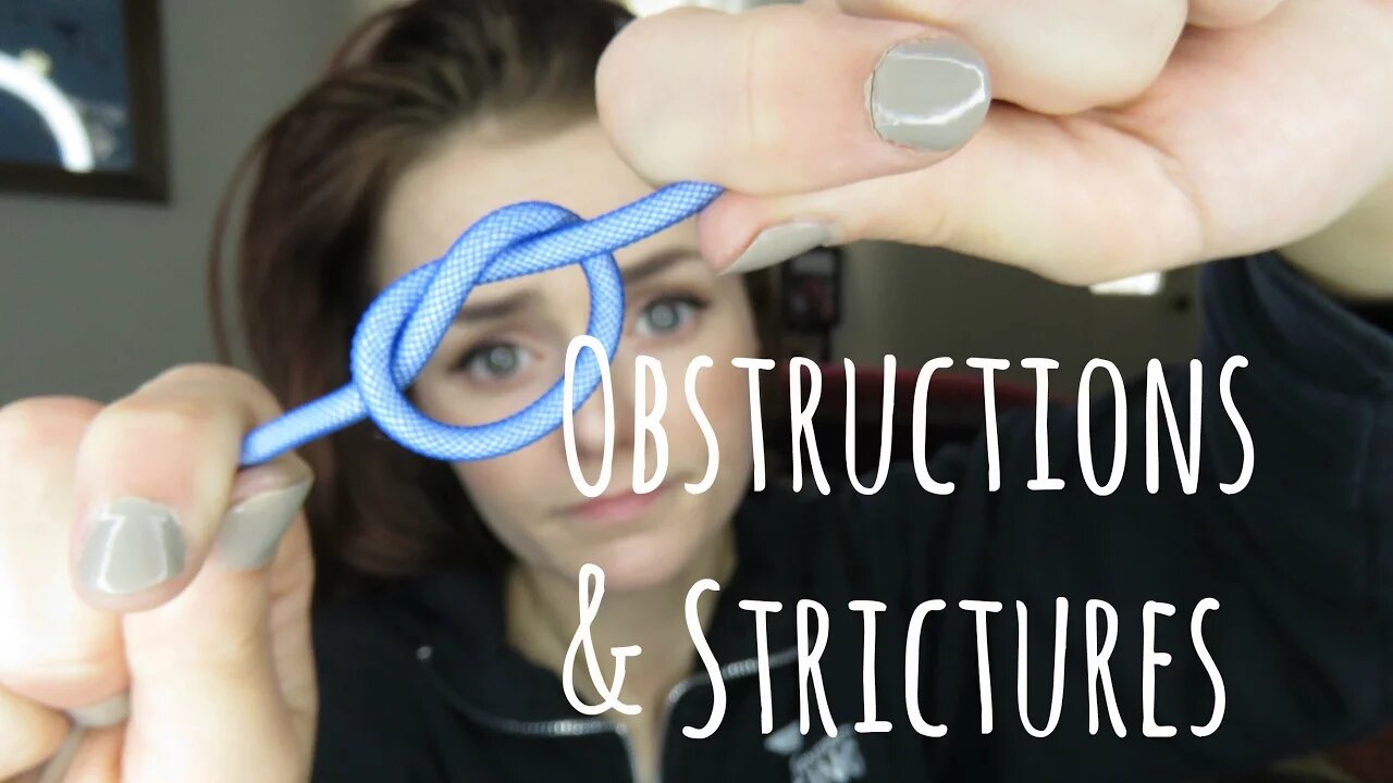 Obstructions & Strictures