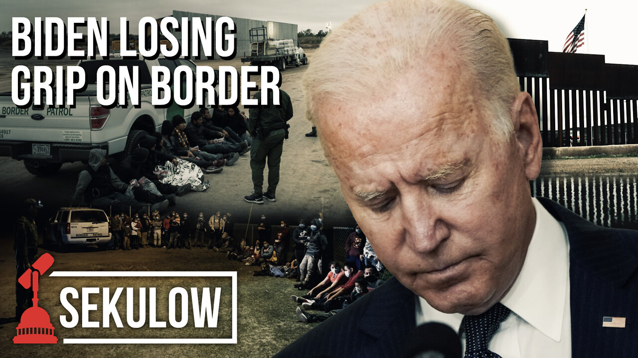 Biden Losing Grip on Border