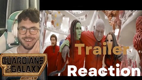 Guardians Of the Galaxy Volume 3-Official Trailer Reaction