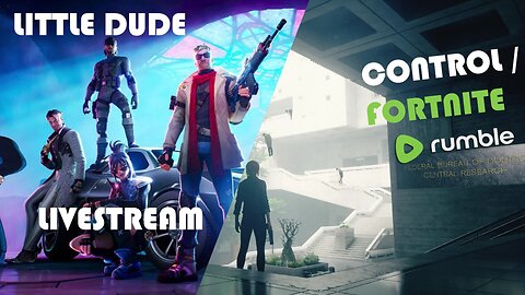 Good Morning Stream // LittleDude - Control - Fortnite