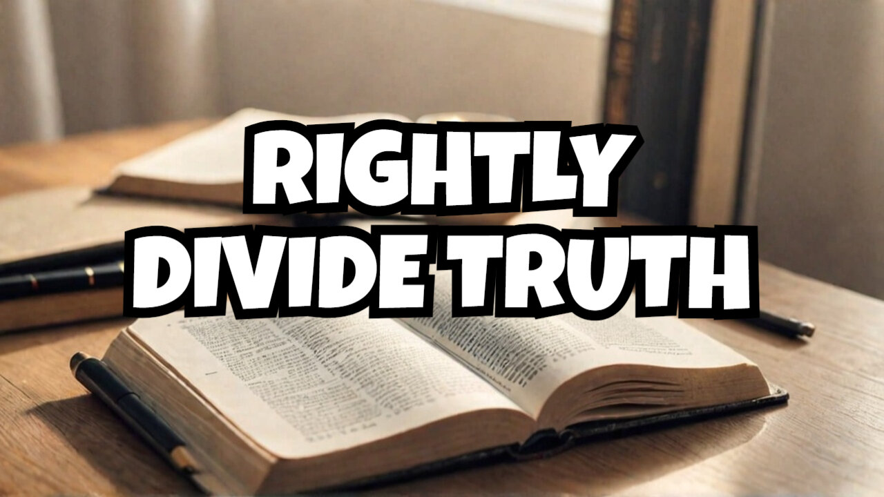 What It Means To Rightly Divide God's Word | Christians Guide