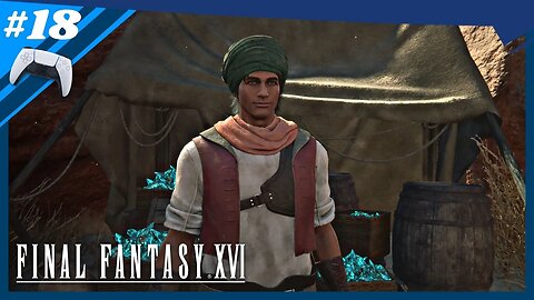 FINAL FANTASY 16 Ep. 18 | Neue Freundschaften und Intrigen in der Wüste