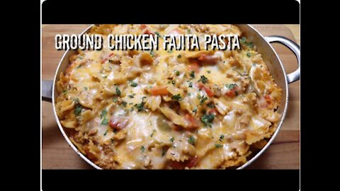 Ground Chicken Fajita Pasta /Easy Recipes