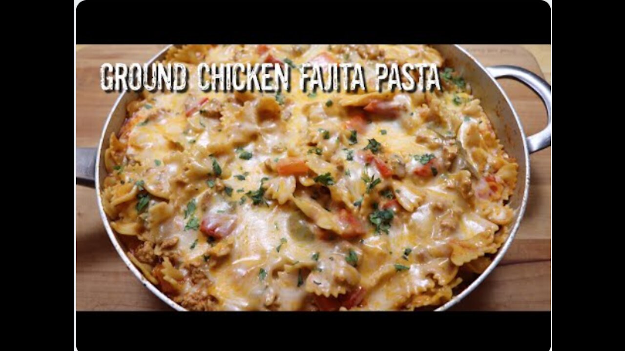 Ground Chicken Fajita Pasta /Easy Recipes