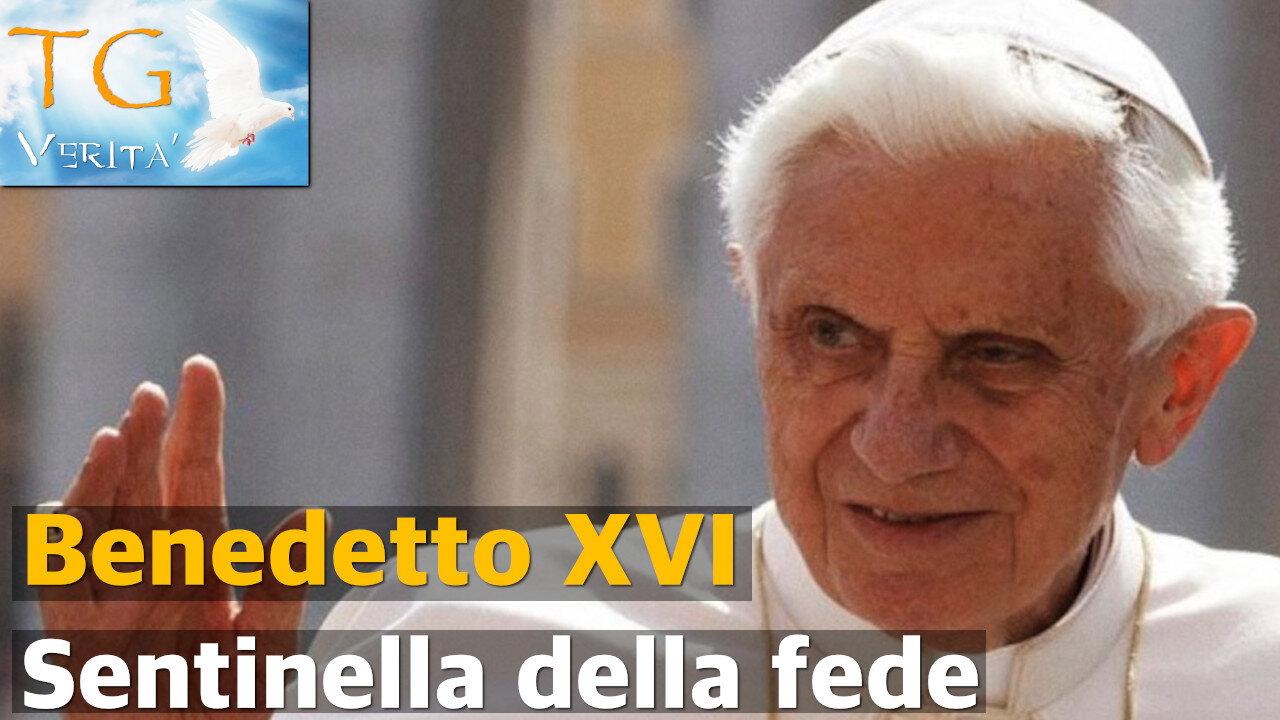 TG Verità - 6 dicembre 2021 - Benedetto XVI - Sentinella della fede