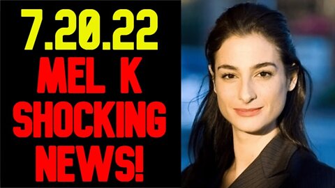 Mel K & Patriot Hour Shocking News 7/20/22 Durham & What's Next?