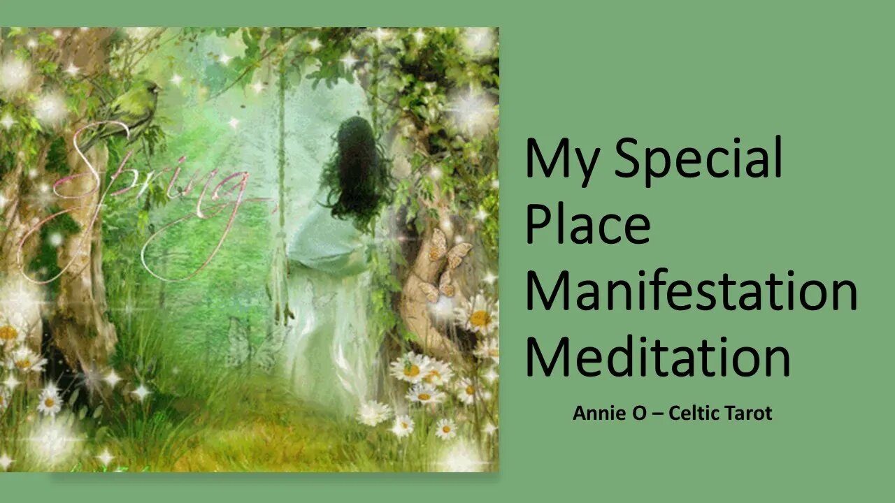 My Special Place Manifestation Meditation - Annie O Celtic Tarot