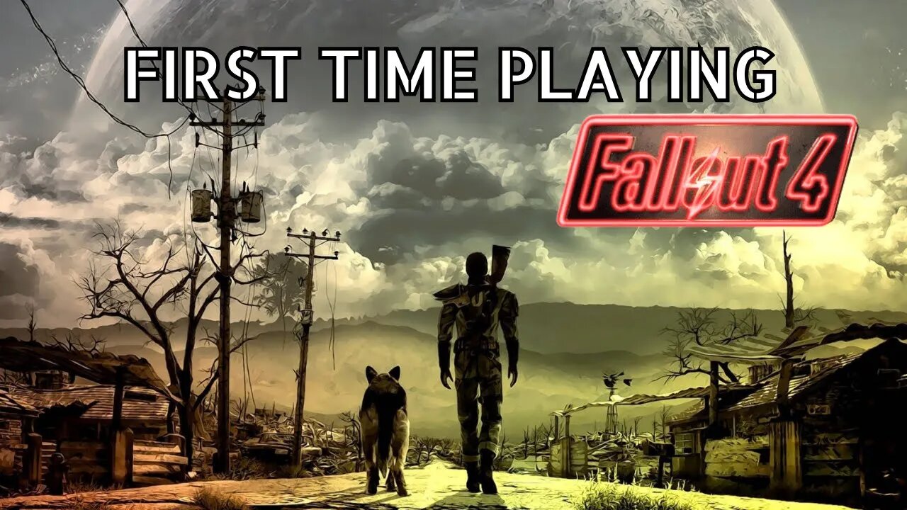 Playing Fallout 4 for the first time