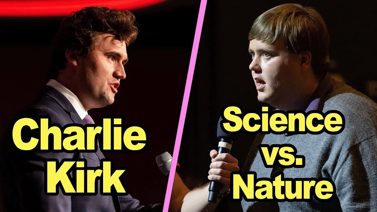 Charlie Kirk Debates College Student On Science vs. Nature *full CLIP*