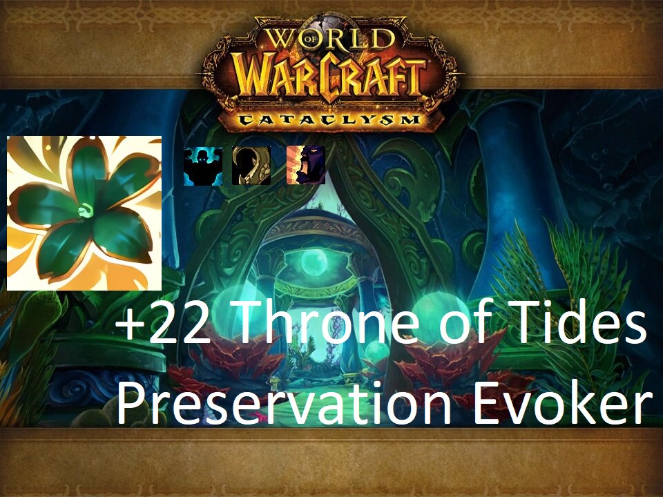 +22 Throne of Tides | Preservation Evoker | Fortified | Entangling | Bolstering | #68