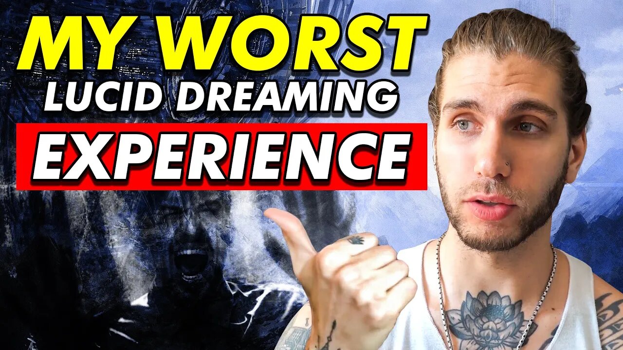 My WORST Lucid Dreaming Experiences Revealed For The First Time