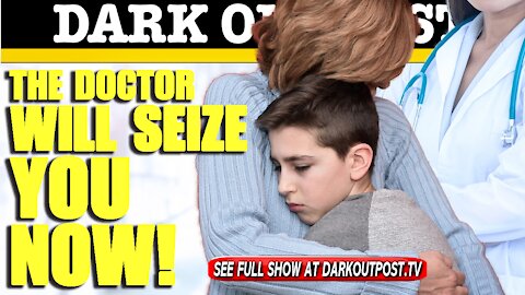 Dark Outpost 92-26-2021 The Doctor Will Seize You Now!