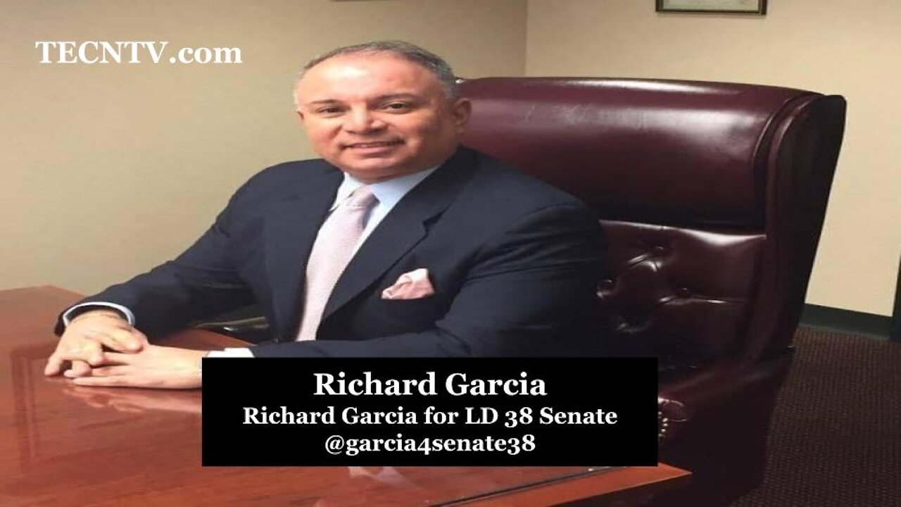 TECNTV.com / Richard Garcia / Richard Garcia for LD 38 Senate / @garcia4senate38