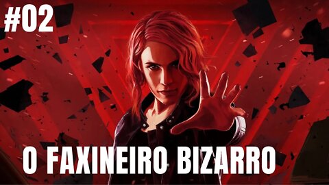 CONTROL #2 - O FAXINEIRO COM CARA DE PISCICOPATA