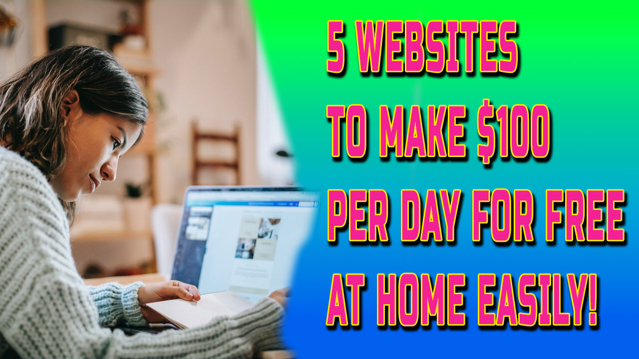 5 Websites To Make $100 PER DAY For Free In 2021 (Earn Money From Home Easily!)