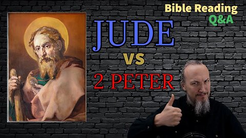 Jude vs 2 Peter - plus Q&A with Christopher Enoch