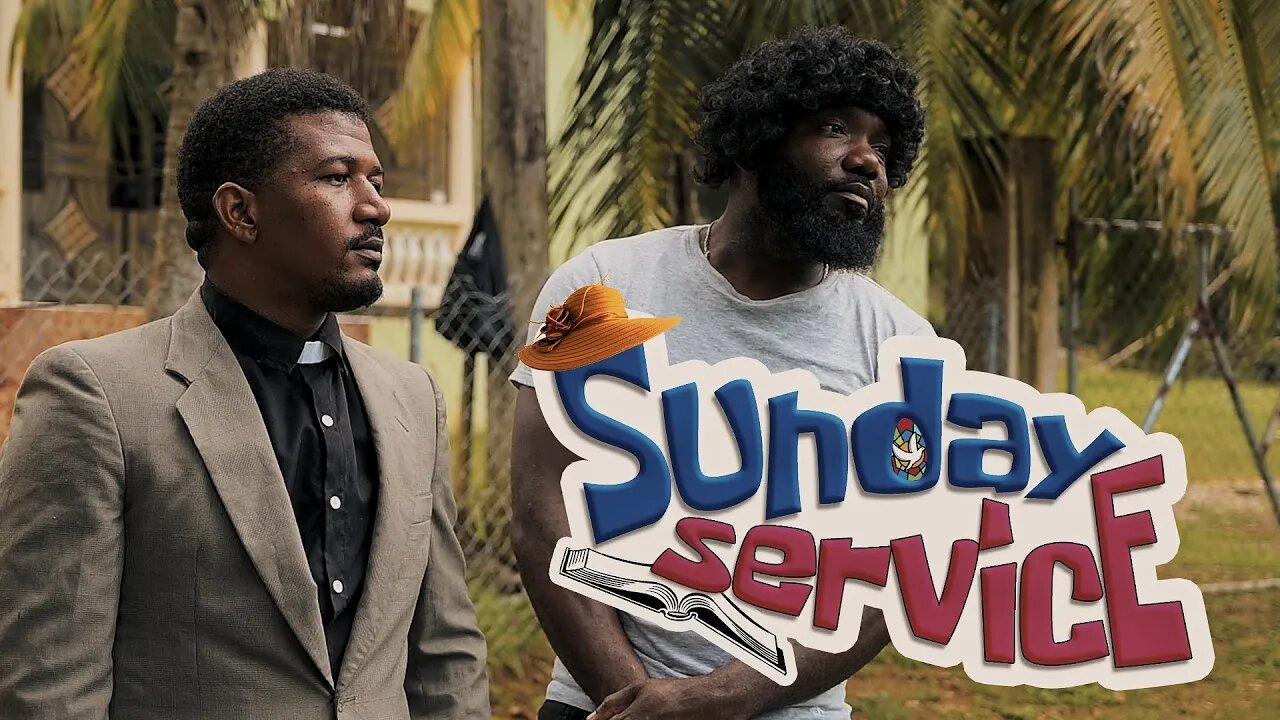 SUNDAY SERVICE WEB SERIES EP 1 || JAMAICAN MOVIE