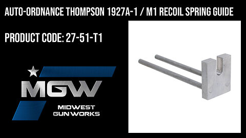 Auto-Ordnance Thompson 1927A-1 / M1 Recoil Spring Guide - 27-51-T1