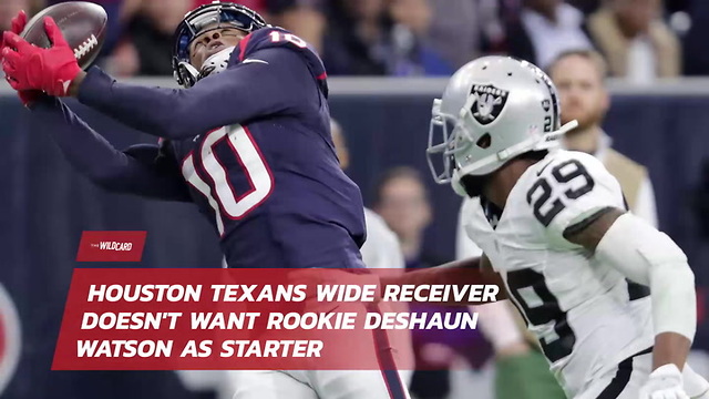 Houston Texans Wide Receiver Doesn't Want Rookie Deshaun Watson As Starter