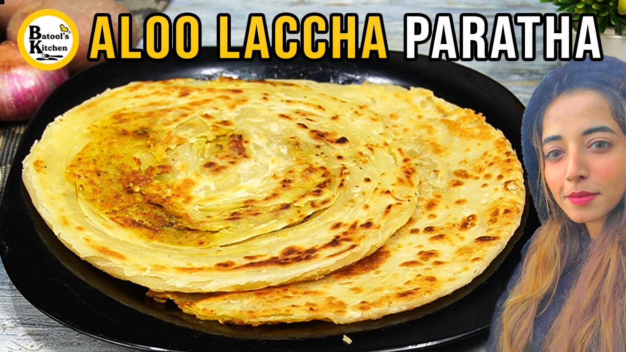 Aloo Laccha Paratha Aloo Bhara Crispy Paratha Recipe -Batool's Kitchen